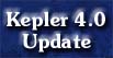 Kepler 4.0 Update